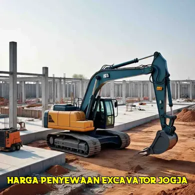 Mengetahui Harga Penyewaan Excavator Jogja Terbaru dan Terjangkau